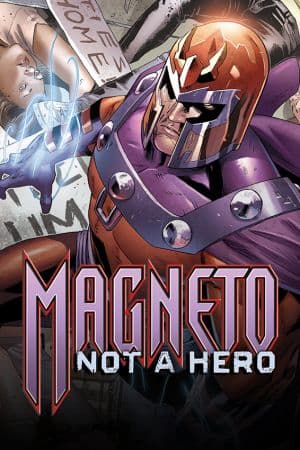 Magneto: Not a Hero (2011 - 2012)