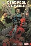 Deadpool & Cable: Split Second (Trade Paperback) cover