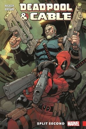 Deadpool & Cable: Split Second (Trade Paperback)