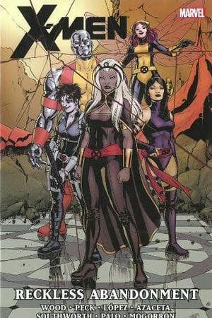 X-Men: Reckless Abandonment (Trade Paperback)
