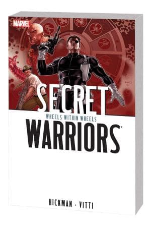 SECRET WARRIORS VOL. 6: WHEELS WITHIN WHEELS TPB (Trade Paperback)
