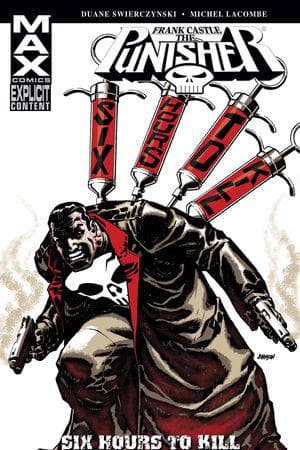 Punisher: Frank Castle Max - Six Hours to Kill (Trade Paperback)