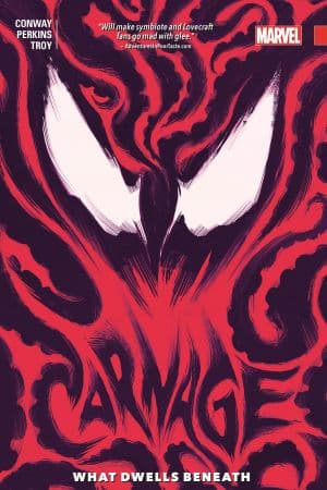 CARNAGE VOL. 3: WHAT DWELLS BENEATH TPB (Trade Paperback)