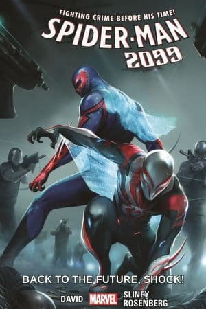 SPIDER-MAN 2099 VOL. 7: BACK TO THE FUTURE, SHOCK! TPB (Trade Paperback)