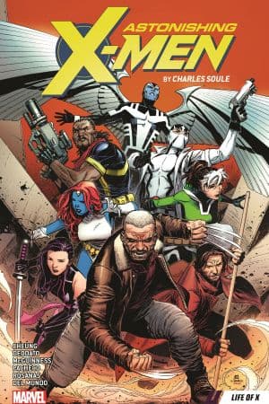 Astonishing X-Men by Charles Soule Vol. 1: Life of X (Trade Paperback)