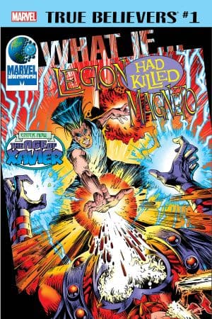 True Believers: What If Legion Had Killed Magneto? (2018) #1