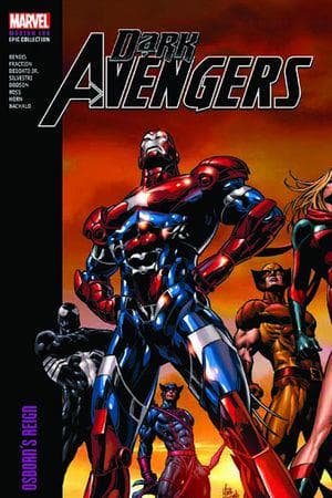 DARK AVENGERS MODERN ERA EPIC COLLECTION: OSBORN'S REIGN TPB (Trade Paperback)