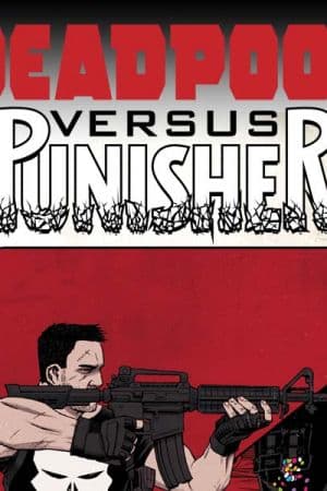 Deadpool Vs. the Punisher (2017)