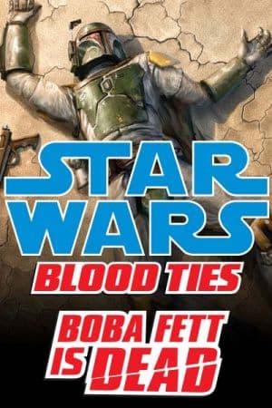 Star Wars: Blood Ties - Boba Fett Is Dead (2012)