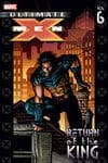 ULTIMATE X-MEN VOL. 6: RETURN OF THE KING TPB (Trade Paperback) cover