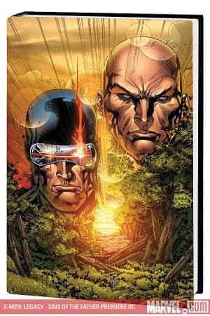X-Men: Legacy - Sins of the Father Premiere (Hardcover)