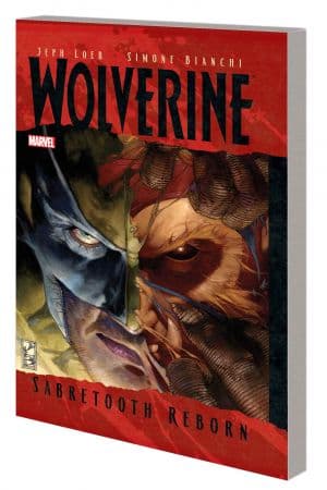 WOLVERINE: SABRETOOTH REBORN TPB (Trade Paperback)