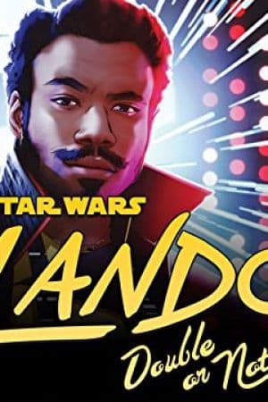 Star Wars: Lando - Double or Nothing (2018)