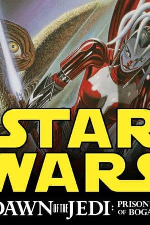 Star Wars: Dawn of the Jedi - Prisoner of Bogan (2012 - 2013)