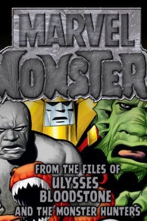 Marvel Monsters: From the Files of Ulysses Bloodstone & the Monster Hunters (2005)