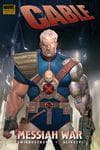 CABLE VOL. 1: MESSIAH WAR PREMIERE HC (Hardcover) cover