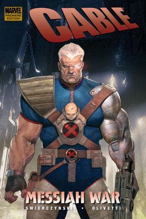CABLE VOL. 1: MESSIAH WAR PREMIERE HC (Hardcover)