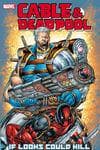 Cable & Deadpool Vol. 1: If Looks Could Kill (Reprint) (Trade Paperback) cover