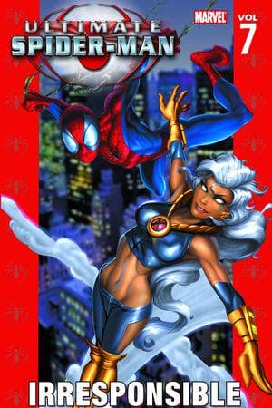 Ultimate Spider-Man Vol. 7: Irresponsible (Trade Paperback)