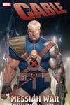 CABLE VOL. 1: MESSIAH WAR TPB (Trade Paperback) cover