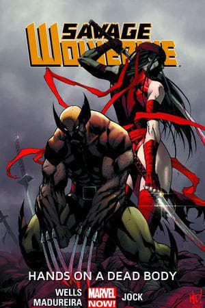 SAVAGE WOLVERINE VOL. 2: HANDS ON A DEAD BODY PREMIERE HC (Hardcover)