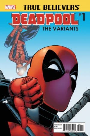 TRUE BELIEVERS: DEADPOOL VARIANTS 1 (2016) #1