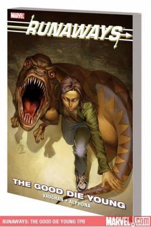 Runaways: The Good Die Young (Trade Paperback)