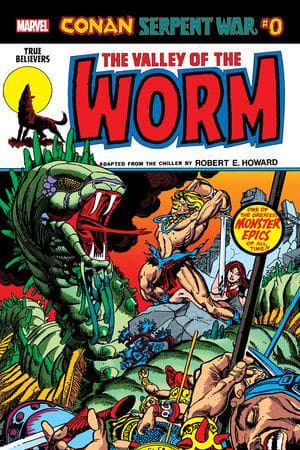 True Believers: Conan: Serpent War - The Valley Of The Worm (2019)