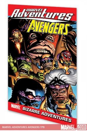 MARVEL ADVENTURES THE AVENGERS VOL. 3: BIZARRE ADVENTURES DIGEST (2007)
