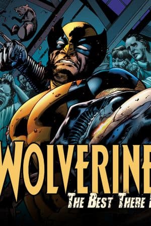Wolverine: The Best There Is (2010 - 2011)