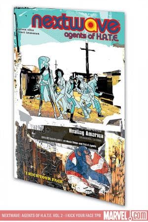 Nextwave: Agents of H.a.T.E. Vol. 2 - I Kick Your Face (2008)