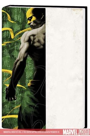 Immortal Iron Fist Vol. 2: The Seven Capital Cities of Heaven Premiere (Hardcover)