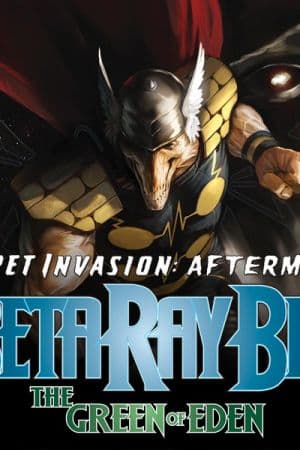 Secret Invasion Aftermath: Beta Ray Bill - The Green Of Eden (2009 - 2010)