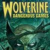 Wolverine: Dangerous Games (2008) #1