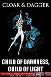 CLOAK & DAGGER: CHILD OF DARKNESS, CHILD OF LIGHT PREMIERE HC [DM ONLY] (Hardcover) cover