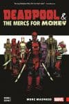 Deadpool & The Mercs for Money Vol. 0: Merc Madness (Trade Paperback) cover