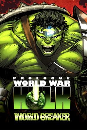 World War Hulk Prologue: World Breaker (2007)