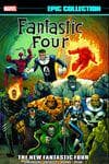 Fantastic Four Epic Collection: The New Fantastic Four (Trade Paperback) cover