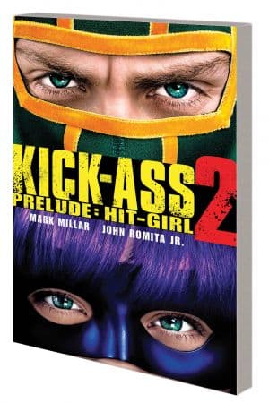 Kick-Ass 2 Prelude: Hit-Girl (Trade Paperback)