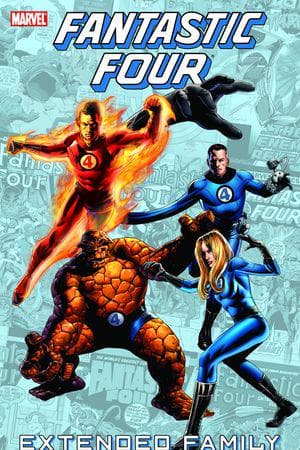 FANTASTIC FOUR: EXTENDED FAMILY TPB (Trade Paperback)
