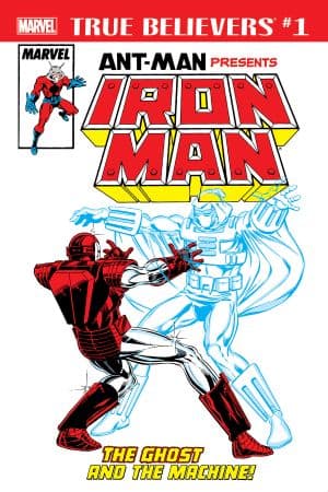 True Believers: Ant-Man Presents Iron Man - The Ghost and the Machine (2018) #1