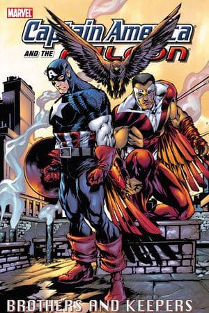CAPTAIN AMERICA & THE FALCON: BROTHERS AND KEEPERS (Trade Paperback)