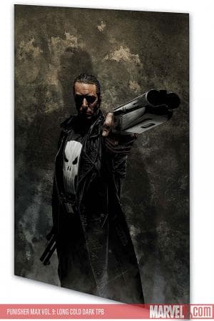 Punisher Max Vol. 9: Long Cold Dark (Trade Paperback)