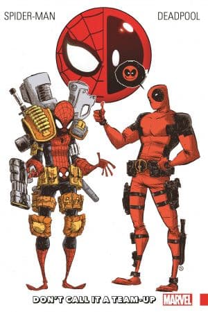 Spider-Man/Deadpool Vol. 0 : Don't Call It A Team-Up (Trade Paperback)