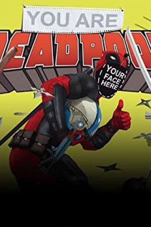You Are Deadpool (2018)