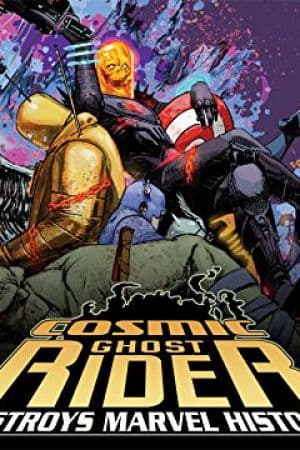 Cosmic Ghost Rider Destroys Marvel History (2019)