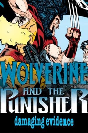 Wolverine and The Punisher: Damaging Evidence (1993)