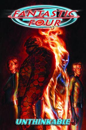 FANTASTIC FOUR: UNTHINKABLE (Trade Paperback)