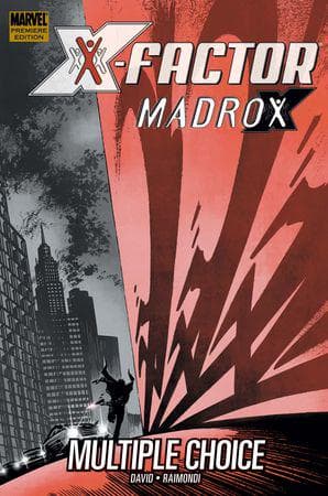 X-Factor: Madrox ­ Multiple Choice Premiere (Hardcover)