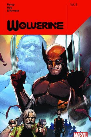 Wolverine By Benjamin Percy Vol. 5 (Trade Paperback)